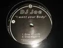 12inch Vinyl Single - DJ Joe - I Want Your Body