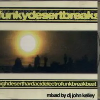 dj john kelley - Funkydesertbreaks