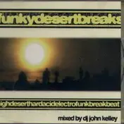 DJ John Kelley - Funkydesertbreaks