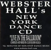 DJ John Suliga - Webster Hall's New York Dance CD "Live In The Ballroom"