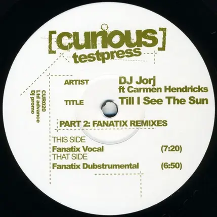 DJ Jorj Ft Carmen Hendricks - Til I See The Sun (Part 2: Fanatix Remixes)