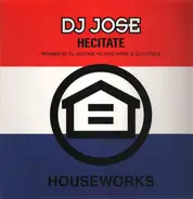 DJ Jose - Hecitate
