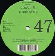 DJ Joseph M - U Make Me Feel