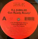 12inch Vinyl Single - DJ Jubilee - Get Ready, Ready!
