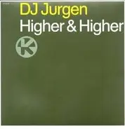 DJ Jurgen - Higher & Higher