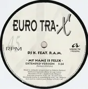12inch Vinyl Single - DJ K Featuring R.A.M. - My Name Is Felix