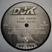 DJ K - I Like Chopin (Rainy Daze)