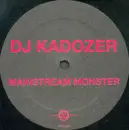 12inch Vinyl Single - DJ Kadozer - Mainstream Monster