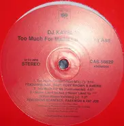 DJ Kay Slay - Too Much For Me / I Never Liked Ya Ass / Westside Driveby