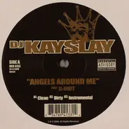 DJ Kay Slay - Angels Around Me / Untouchables