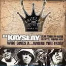 12'' - DJ Kay Slay Feat. Three 6 Mafia , Lil' Wyte , Frayser Boy - Who Gives A... Where You From / Retarded