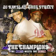 DJ Kay Slay & Greg Street - The Champions: The North Meets The South