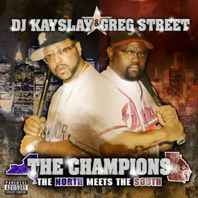 DJ Kay Slay - The Champions: The North Meets The South