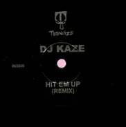 DJ Kaze - Hit Em Up (Remix)