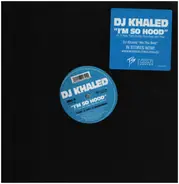 DJ Khaled - I'm So Hood
