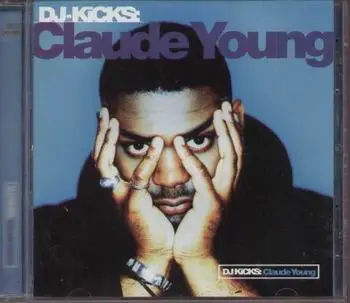 Claude Young - Dj-Kicks: Claude Young