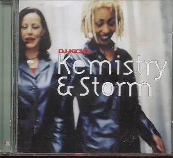 Kemistry And Storm - D.J. Kicks