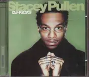Stacey Pullen - Stacey Pullen: Dj-Kicks