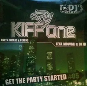 Dj Kiff One - Get The Party Started #05