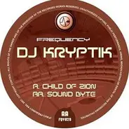 DJ Kryptic - Child Of Zion / Sound Byte