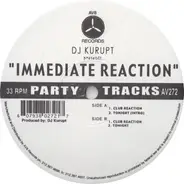 DJ Kurupt - Immediate Reaction