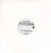 DJ Kurupt - We Ain't Friends EP