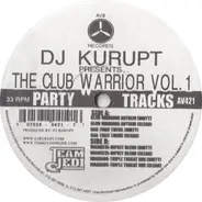 DJ Kurupt - The Club Warrior Vol. 1