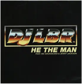 dj lbr - He The Man