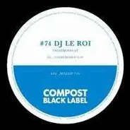 DJ Le Roi - Compost Black Label 74
