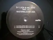 DJ Luck & MC Neat Featuring JJ - Masterblaster 2000