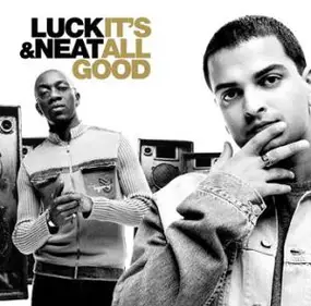 DJ Luck and MC Neat - It's All Good