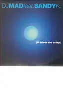 12'' - Dj Mad Feat. Sandy K. - It Drives Me Crazy