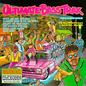 DJ Madness And Dr. Boom - Ultimate Bass Trax - Volume One