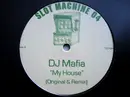 12'' - DJ Mafia - My House