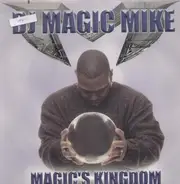 DJ Magic Mike - Magic's Kingdom