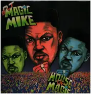 DJ Magic Mike - House of Magic