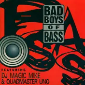 DJ Magic Mike - Bad Boys of Bass