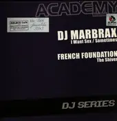 DJ MARBRAX - I Want Sex / Sometimes / The Shiver