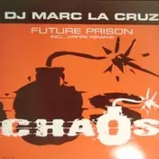 DJ Marc La Cruz - Future Prison