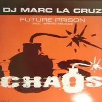 DJ Marc La Cruz - Future Prison
