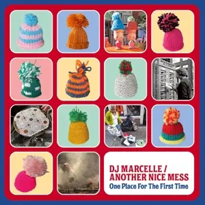 DJ Marcelle/Another Nice Mess - One Place For The First Time
