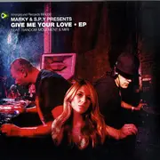 2 x 12inch Vinyl Single - DJ Marky & S.P.Y. - Give Me Your Love • EP - EP