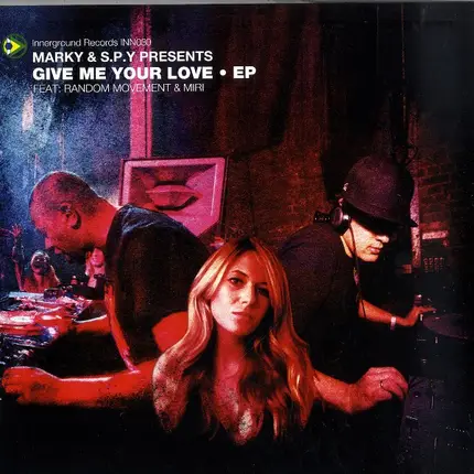 DJ Marky & S.P.Y. - Give Me Your Love • EP