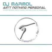 Dj Marmol - Ain ' T Nothing Personal