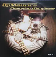 DJ Maurice - Champion D'La Glisse