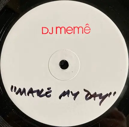 DJ Memê - Make My Day