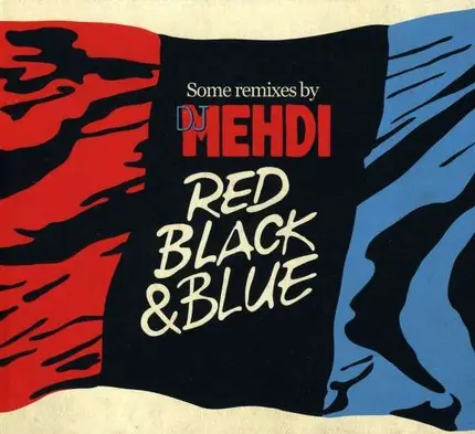 DJ Mehdi - Red, Black & Blue