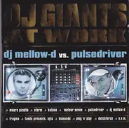 DJ Mellow-D vs. Pulsedriver - DJ Giants At Work