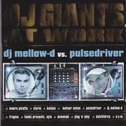 Double CD - DJ Mellow-D vs. Pulsedriver - DJ Giants At Work