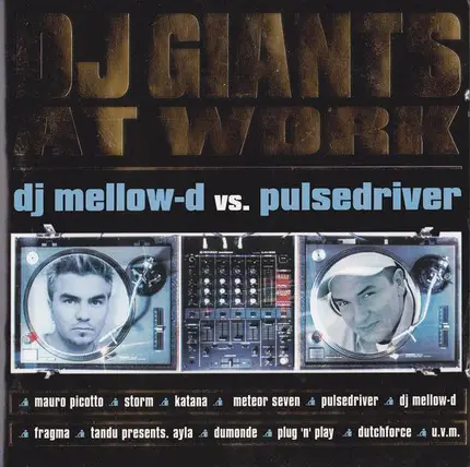 DJ Mellow-D vs. Pulsedriver - DJ Giants At Work